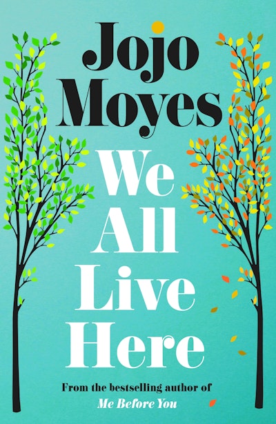 We All Live Here Jojo Moyes