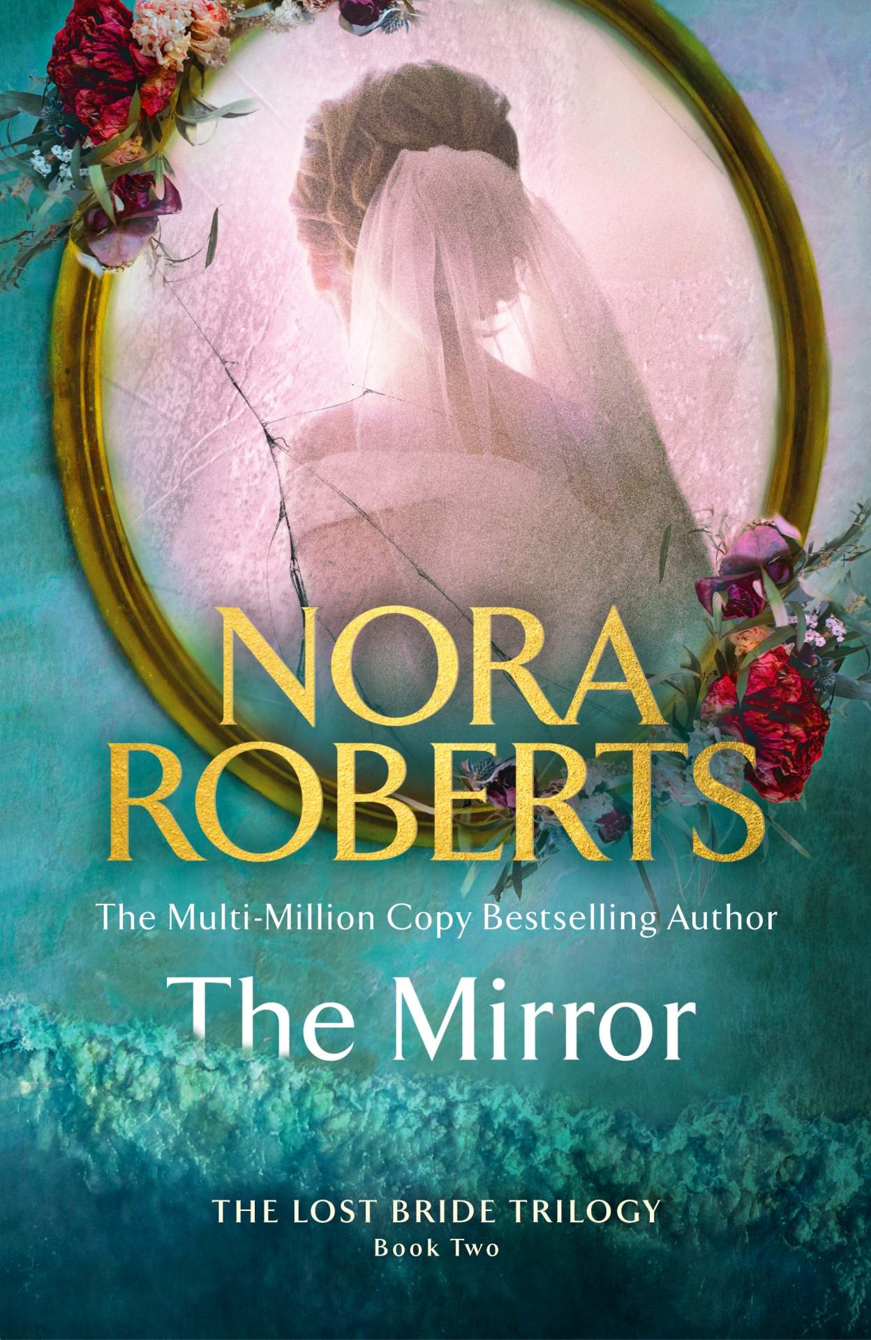 Lost BrideTrilogy #2: The Mirror Nora Roberts