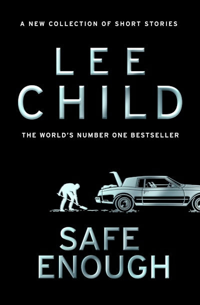 Safe Enough Lee Child