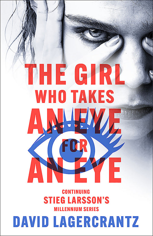 Millennium #05: The Girl Who Takes an Eye For an Eye David Lagercrantz