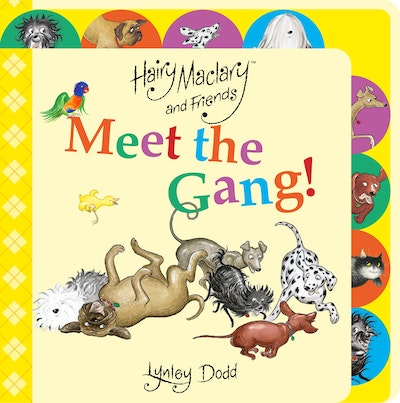 Hairy Maclary and Friends Meet the Gang Lynley Dodd