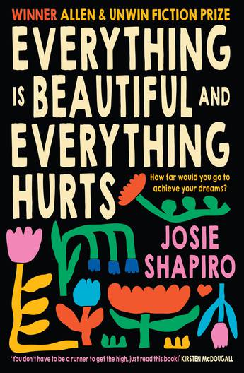 Everything is Beautiful and Everything Hurts Josie Shapiro