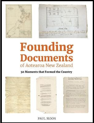 Founding Documents of Aotearoa NZ Paul Moon