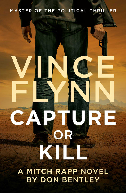 Capture or Kill Vince Flynn Don Bentley