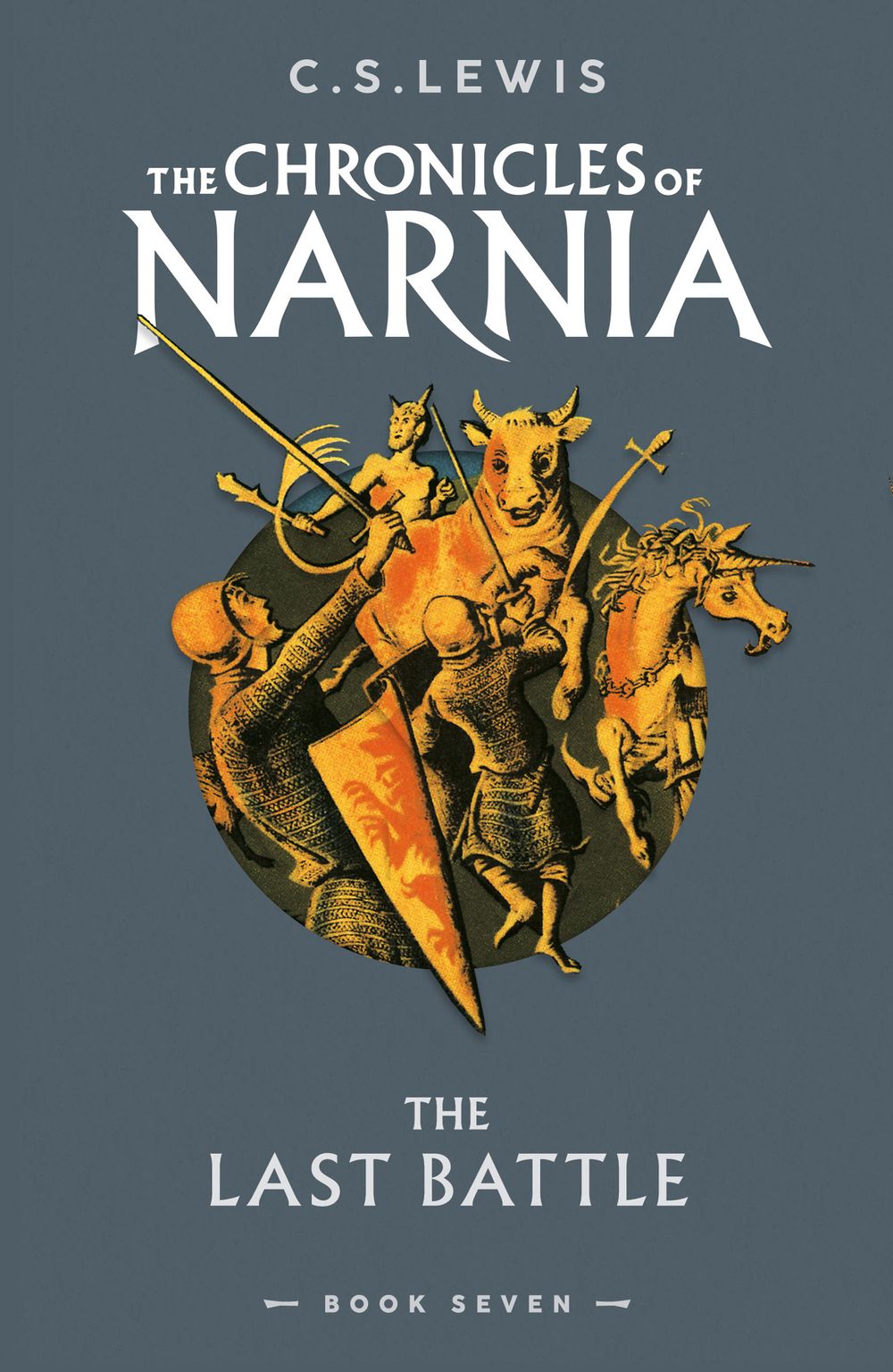 Chronicles Of Narnia #7: The Last Battle CS Lewis