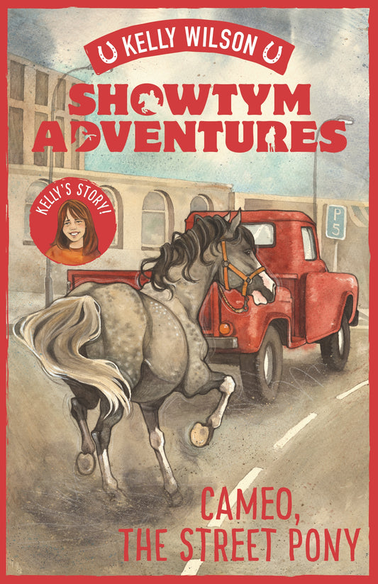 SHOWTYM ADVENTURES #2: CAMEO, THE STREET PONY by Kelly Wilson - City Books & Lotto