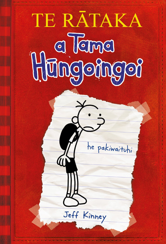 TE RATAKA a Tama Hungoingoi: Diary of A Wimpy Kid te reo Maori edition by Jeff Kinney - City Books & Lotto