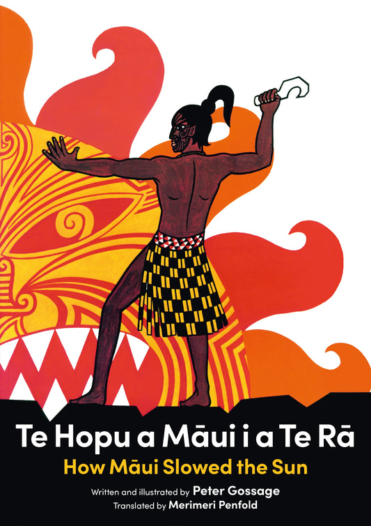 TE HOPU A MAUI I A TE RA/HOW MAUI SLOWED THE SUN by Peter Gossage Translated by Merimeri Penfold - City Books & Lotto