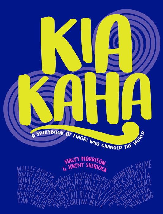 Kia Kaha by Stacey Morrison and Jeremy Sherlock - City Books & Lotto