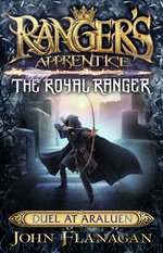 RANGERS APPRENTICE THE ROYAL RANGER BK 3: DUEL AT ARALUEN by John Flanagan - City Books & Lotto