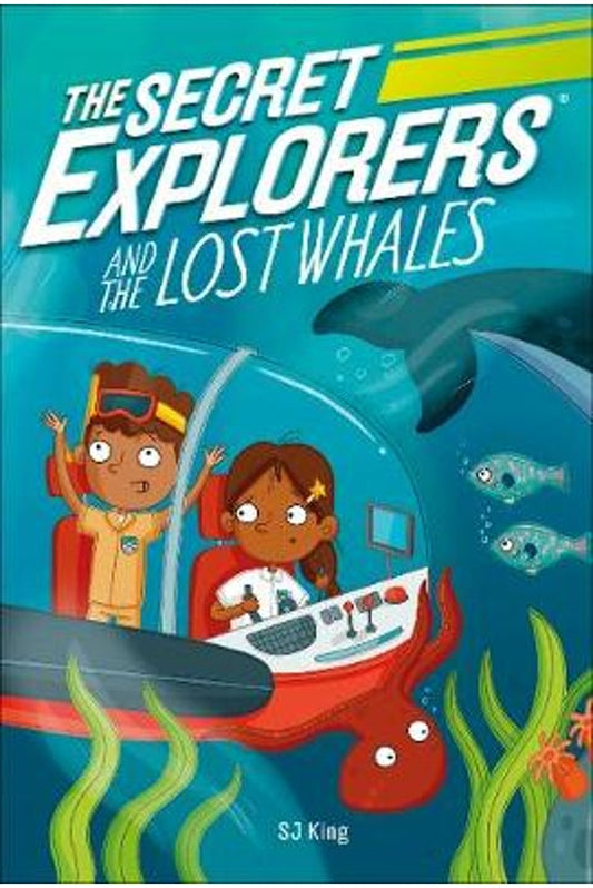 THE SECRET EXPLORERS #1: THE SECRET EXPLORERS AND THE LOST WHALES by SJ King - City Books & Lotto