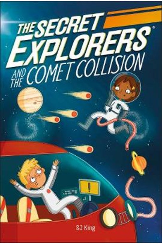 THE SECRET EXPLORERS #2: THE SECRET EXPLORERS AND THE COMET COLLISION by SJ King - City Books & Lotto