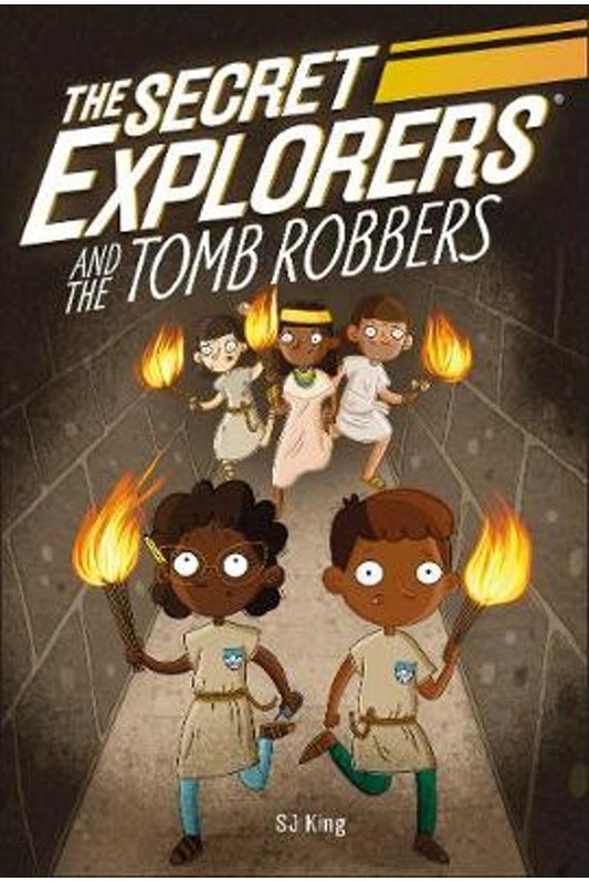 THE SECRET EXPLORERS #3: THE SECRET EXPLORERS AND THE TOMB ROBBERS by SJ King - City Books & Lotto