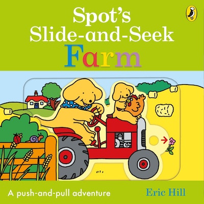 Spot's Slide and Seek: Farm Eric Hill