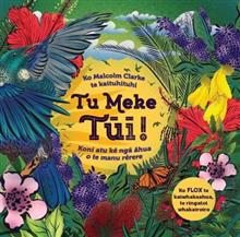 Tu Meke Tui! Te Reo Paperback: Koni atu ke nga ahua o te manu rerere by Malcolm Clarke - City Books & Lotto