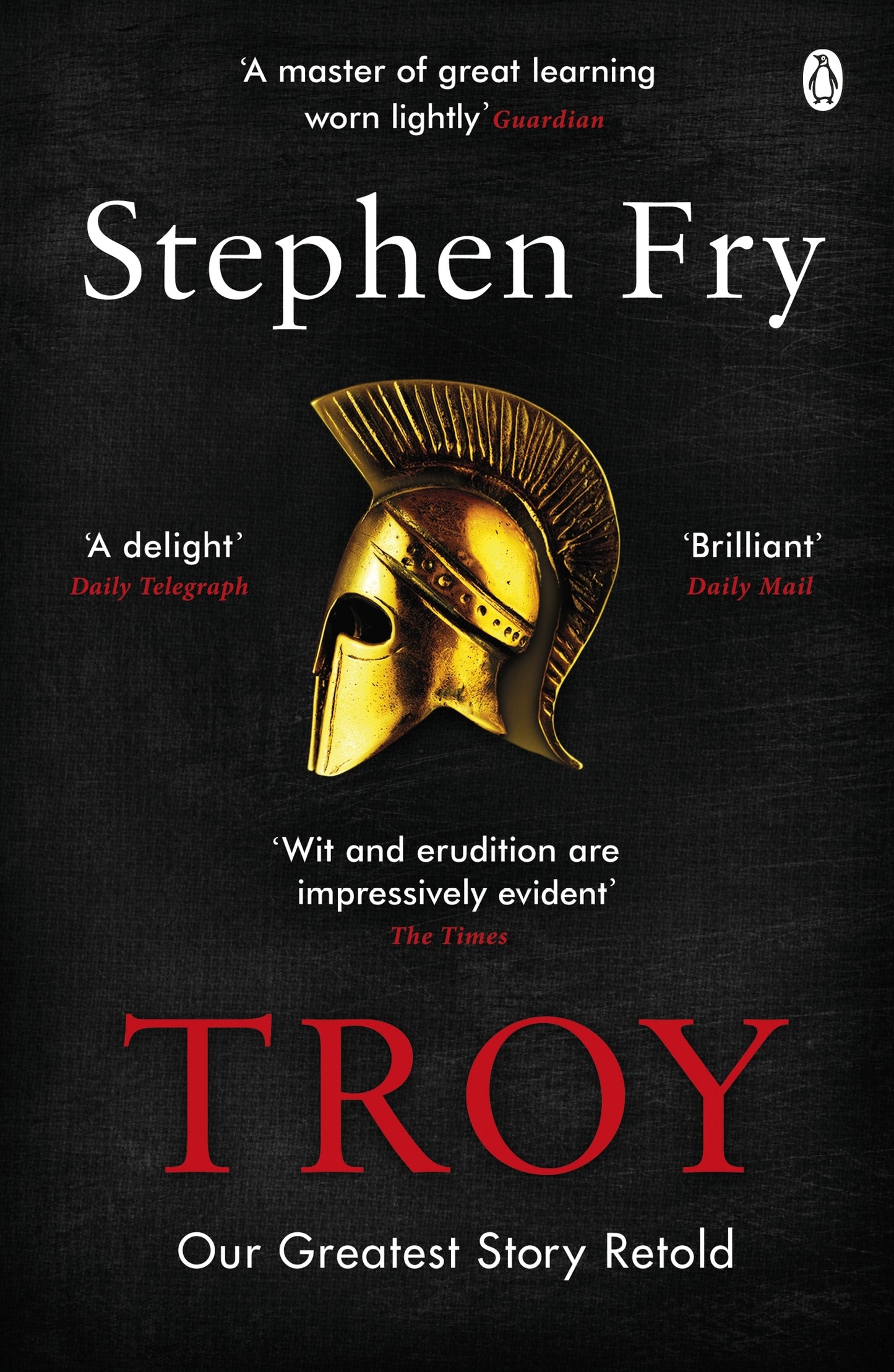 Troy Our Greatest Story Retold by Stephen Fry - City Books & Lotto