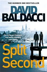 Split Second: King & Maxwell Bk 1 by David Baldacci - City Books & Lotto