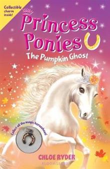 PRINCESS PONIES 10 THE PUMPKIN GHOST by Chloe Ryder - City Books & Lotto