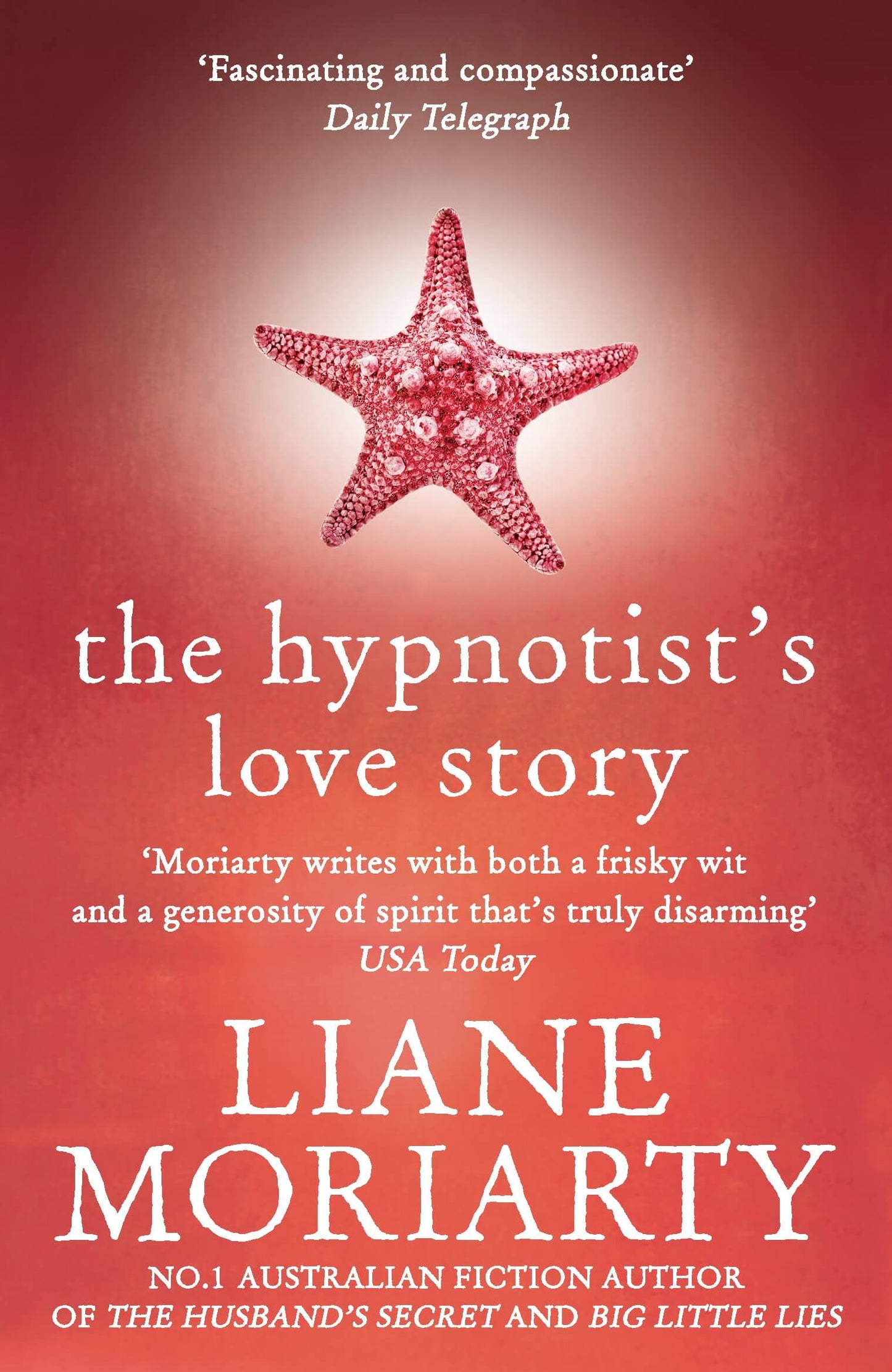 The Hypnotist's Love Story Liane Moriarty