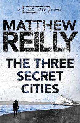 Jack West Jr #5: The Three Secret Cities Matthew Reilly - City Books & Lotto