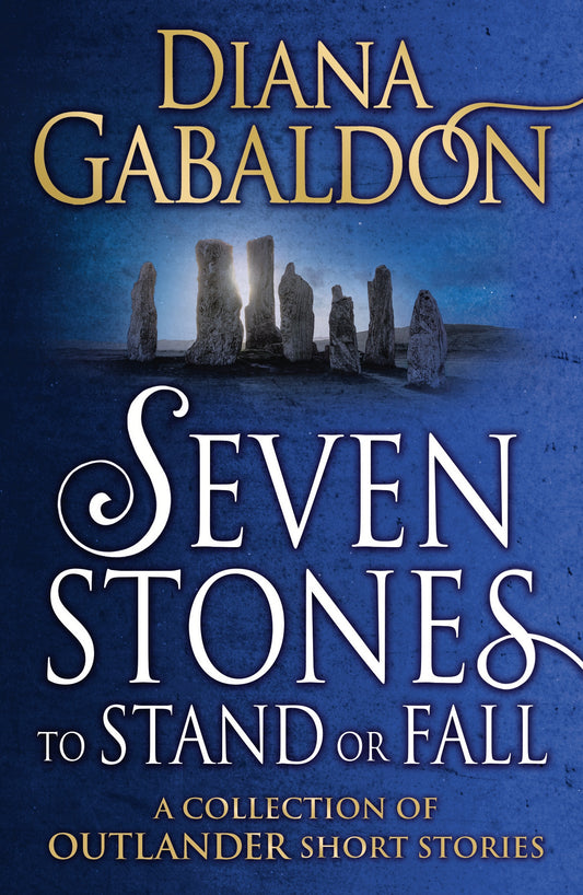 Seven Stones to Stand or Fall Diana Gabaldon