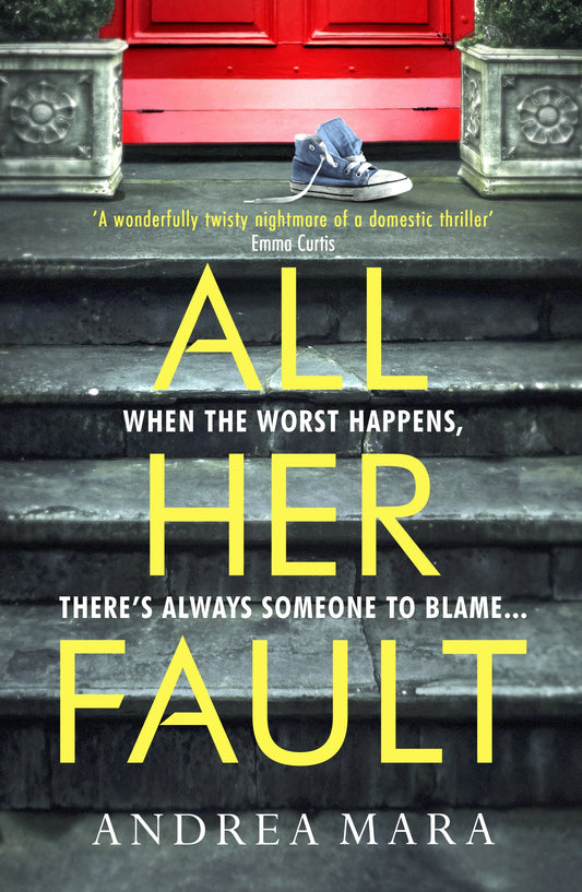 All Her Fault by Andrea Mara - City Books & Lotto