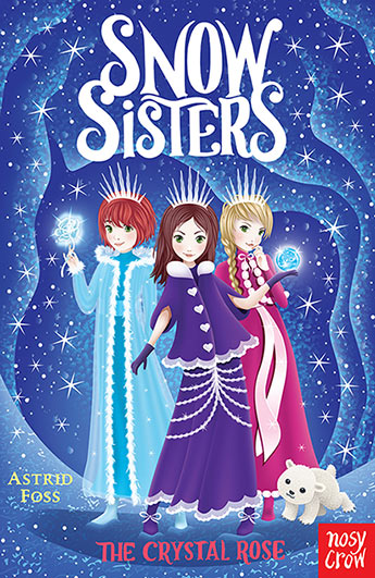 SNOW SISTERS 2 THE CRYSTAL ROSE by Astrid Foss - City Books & Lotto