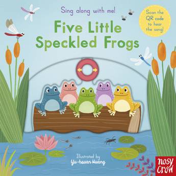 Sing Along With Me! Five Little Speckled Frogs Illustrated by Yu-hsuan Huang