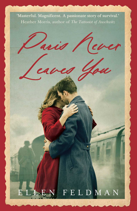 Paris Never Leaves You by Ellen Feldman - City Books & Lotto